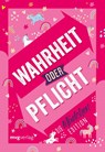 Wahrheit oder Pflicht - Die Mädchenedition - Emma Hegemann - 9783747404607