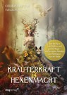 Kräuterkraft & Hexenmacht - Cecilia Lattari - 9783747405147