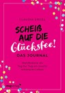 Scheiß auf die Glücksfee! - Das Journal - Claudia Engel - 9783747405420