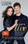 Let's live - Wie das Tanzen uns im Leben stark macht - Renata Lusin ; Valentin Lusin - 9783747406595