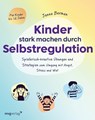 Kinder stark machen durch Selbstregulation - Jenna Berman - 9783747406830