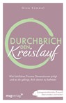 Durchbrich den Kreislauf - Gina Kümmel - 9783747406847