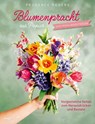 Blumenpracht aus Papier - Der Frühlingsstrauß - Prudence Rogers - 9783747407592