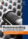 Homerecording. Das umfassende Praxisbuch - Carsten Kaiser - 9783747504284