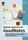 Digitale Notizen mit GoodNotes - Andrea Rawanschad - 9783747504642