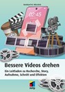 Bessere Videos drehen - Reinhard M. Nikschick - 9783747505410