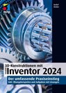 3D-Konstruktionen mit Autodesk Inventor 2024 - Detlef Ridder - 9783747506592