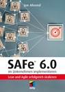 SAFe® 6.0 im Unternehmen implementieren - Jan Ahrend - 9783747507421