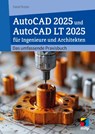 AutoCAD 2025 und AutoCAD LT 2025 für Ingenieure und Architekten - Detlef Ridder - 9783747508978
