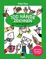 100 Hände zeichnen leicht gemacht - Heike Haas - 9783747510155