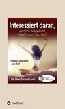 Interessiert daran, endlich Nägel mit Köpfen zu machen? - Ben Sweetland - 9783748262138