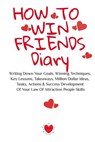 How To Win Friends Notepad - Emmie Martins - 9783748276906