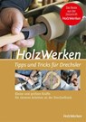 HolzWerken - Tipps & Tricks für Drechsler - Vincentz Network - 9783748602446