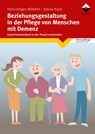 Beziehungsgestaltung in der Pflege von Menschen mit Demenz - Hans-Jürgen Wilhelm ; Tobias Kurtz - 9783748603542