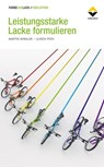 Leistungsstarke Lacke formulieren - Ulrich Poth ; Martin Winkler - 9783748603597