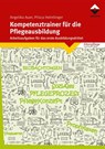 Kompetenztrainer für die Pflegeausbildung - Angelika Auer ; Prisca Helmlinger - 9783748605362