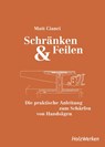 Schränken & Feilen - Matt Cianci - 9783748607793