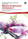 Märchen für Menschen mit Demenz II - Angelika Hirsch ; Ursula Thomas ; Veronika Uhlich - 9783748607939