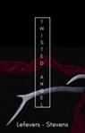 Twisted Angel - Nicholas LeFevers ; Kelly Stevens - 9783748751960