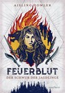 Feuerblut - Der Schwur der Jagdlinge - Aisling Fowler - 9783748800736