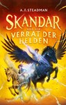 Skandar und der Verrat der Helden - A. F. Steadman - 9783748802921