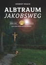 Albtraum Jakobsweg - Herbert Noack - 9783749430451
