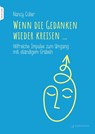 Wenn die Gedanken wieder kreisen... - Nancy Colier - 9783749503780