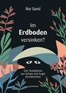 Im Erdboden versinken? - Ilse Sand - 9783749504916
