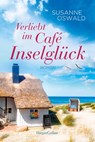 Verliebt im Café Inselglück - Susanne Oswald - 9783749901265