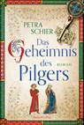 Das Geheimnis des Pilgers - Petra Schier - 9783749903818