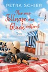 Nur eine Fellnase vom Glück entfernt - Petra Schier - 9783749903849