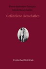 Gefährliche Liebschaften - Pierre-Ambroise-François Choderlos de Laclos - 9783750203433