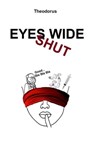 Eyes Wide Shut - Theodorus Author - 9783750278592