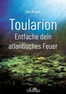 Toularion - Entfache dein atlantisches Feuer - Silke Wagner - 9783750288270