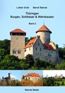 Thuringen Burgen, Schloesser & Wehrbauten Band 2 - Bernd Sternal ; Lothar Gross - 9783750403727