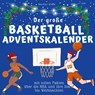 Der grosse Basketball-Adventskalender - Markus Klein - 9783750525818