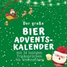 Der große Bier-Adventskalender - Bibi Hübsch - 9783750526044