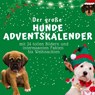 Der grosse Hunde-Adventskalender - Bibi Hübsch - 9783750526235