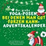 Der grosse Yoga-Posen, bei denen man gut furzen kann-Adventskalender - Bibi Hübsch - 9783750526402