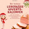 Der leckere Leberkäse-Adventskalender - Bibi Hübsch - 9783750526419