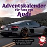 Adventskalender für Fans von Audi - Markus Klein - 9783750526433