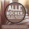 Alle Bücher, die du gelesen haben musst - Peter Koch - 9783750535954