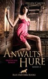 Anwaltshure Band 2 | Erotischer Roman - Helen Carter - 9783750711686