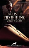 Englische Erziehung - gehasst und geliebt | Erotische SM-Geschichten - Corinne du Pré - 9783750779181