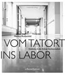Vom Tatort ins Labor - Markus Rothschild - 9783751012126