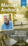 Die schönsten Wanderwege in Nordrhein-Westfalen - Manuel Andrack - 9783751012607