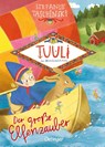 Tuuli, das Wichtelmädchen 2. Der große Elfenzauber - Stefanie Taschinski - 9783751202466