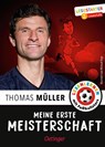 Meine erste Meisterschaft - Thomas Müller ; Julien Wolff - 9783751204262