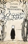 Onkel Montagues Schauergeschichten 1 - Chris Priestley - 9783751204811