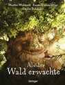 Als der Wald erwachte - Emma Karinsdotter ; Martin Widmark - 9783751204989
